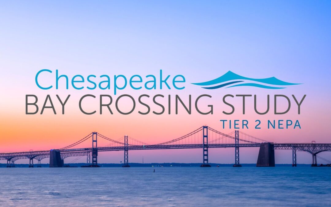 Bay Crossing Study Tier 2 NEPA (Pre-NOI Support), Anne Arundel & Queen Anne’s Counties, MD